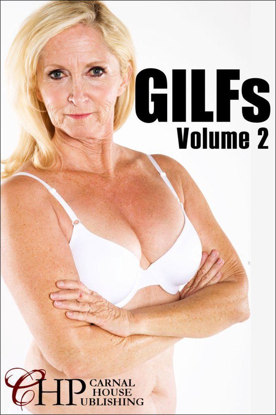 GILFs Volume 2 Ebook Carnal House Publishing 9781311908728