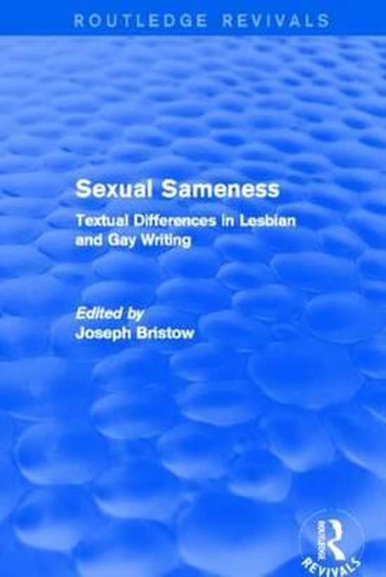 Sexual Sameness Routledge Revivals Textual Differences In Lesbian And Gay Writing Bol