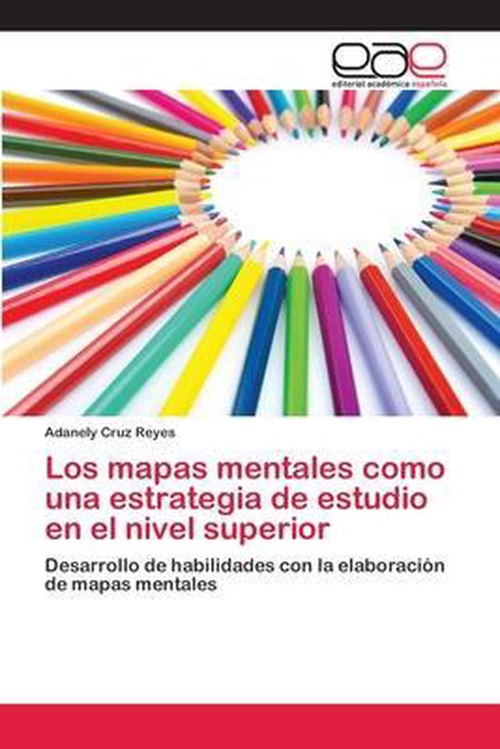 Los Mapas Mentales Como Una Estrategia De Estudio En El Nivel Superior Bol