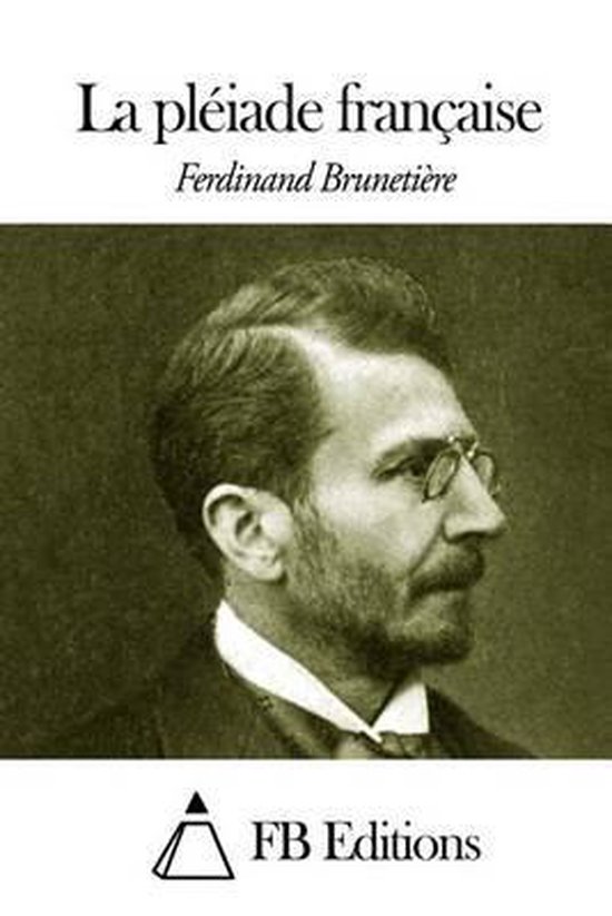 La Pl iade Fran aise Ferdinand Brunetière Boeken bol