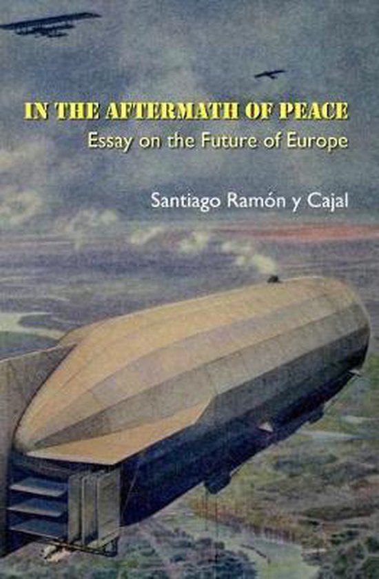 In the Aftermath of Peace Santiago Ramón Y Cajal 9781795338172
