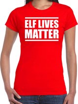 Elf  lives matter Kerst shirt / Kerst t-shirt rood voor dames - Kerstkleding / Christmas outfit M