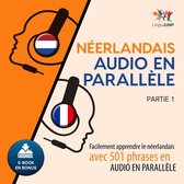 Néerlandais audio en parallèle - Facilement apprendre le néerlandais avec 501 phrases en audio en parallèle - Partie 1