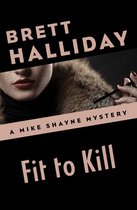 The Mike Shayne Mysteries - Fit to Kill