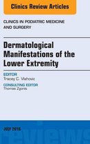The Clinics: Orthopedics Volume 33-3 - Dermatologic Manifestations of the Lower Extremity, An Issue of Clinics in Podiatric Medicine and Surgery