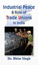 Industrial Peace & Role Of Trade Unions In India