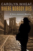 The Cass Jameson Mysteries - Where Nobody Dies