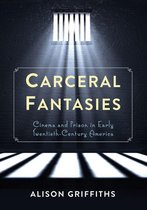 Film and Culture Series - Carceral Fantasies