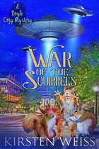A Wits' End Cozy Mystery 4 - War of the Squirrels