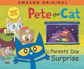 Pete the Cat - Pete the Cat Parents' Day Surprise