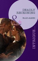 Deadly Reckoning (Mills & Boon Intrigue)