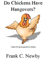 Do Chickens Have Hangovers?