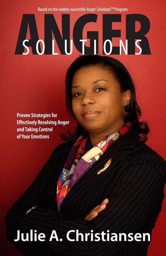 Anger Solutions! Proven Strategies for Effectively Resolving ... - cover