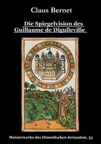 Meisterwerke des Himmlischen Jerusalem 35 - Die Spiegelvision des Guillaume de Déguileville