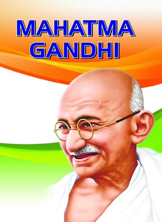 Mahatma Gandhi (ebook), Sachin Sinhal | 9789351863380 | Livres | bol.com
