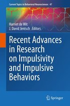 Current Topics in Behavioral Neurosciences 47 - Recent Advances in Research on Impulsivity and Impulsive Behaviors