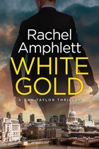 Dan Taylor spy thrillers 1 - White Gold (Dan Taylor spy thrillers, book 1)
