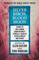 Fairy Tale Anthologies - Silver Birch, Blood Moon