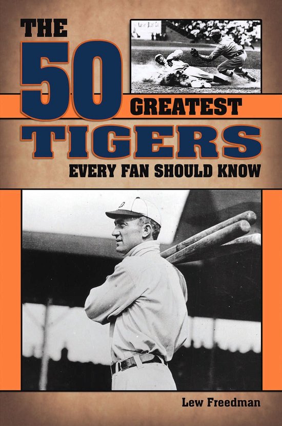 The 50 Greatest Tigers Every Fan Should Know - cover