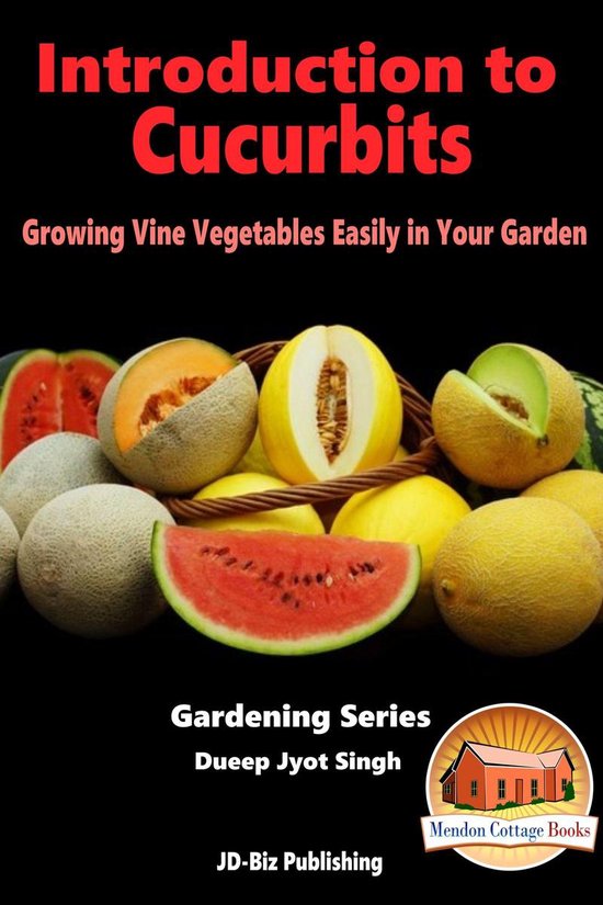 Introduction to Cucurbits: Growing Vine Vegetables Easily in ... - cover