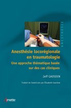 Série verte - Anesthésie locorégionale en traumatologie