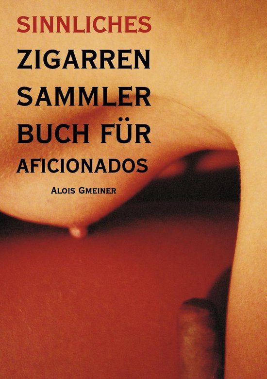 Sinnliches Zigarren Sammlerbuch für Aficionados - cover