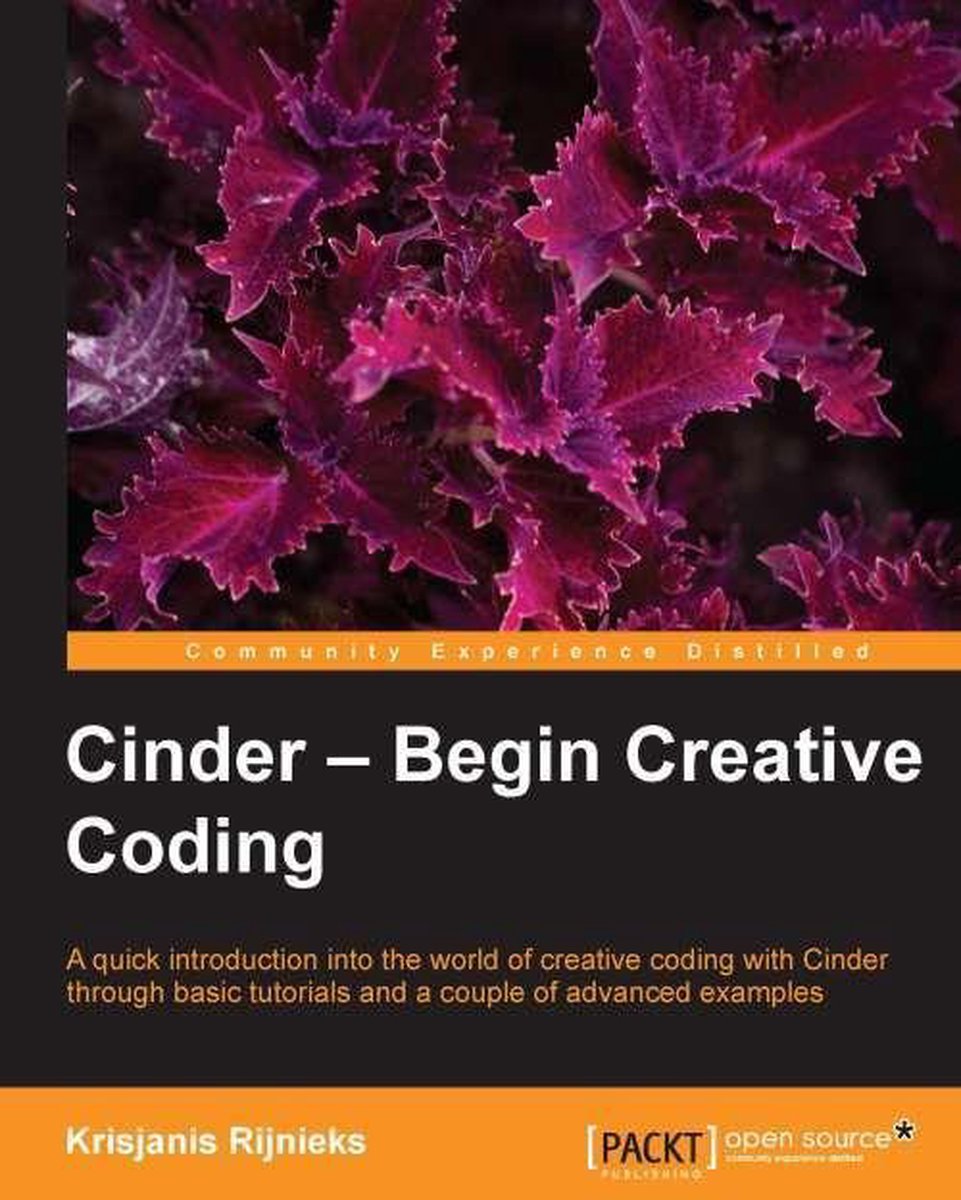 Cinder Begin Creative Coding - Krisjanis Rijnieks