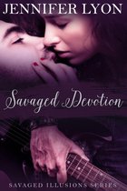 Savaged Illusions Trilogy 3 - Savaged Devotion