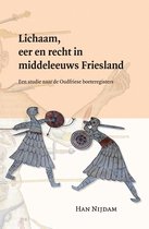 Middeleeuwse studies en bronnen 114 -   Lichaam, eer en recht in middeleeuws Friesland
