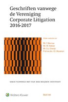 Geschriften vanwege de Vereniging Corporate Litigation 2016-2017