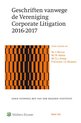 Geschriften vanwege de Vereniging Corporate Litigation 2016-2017