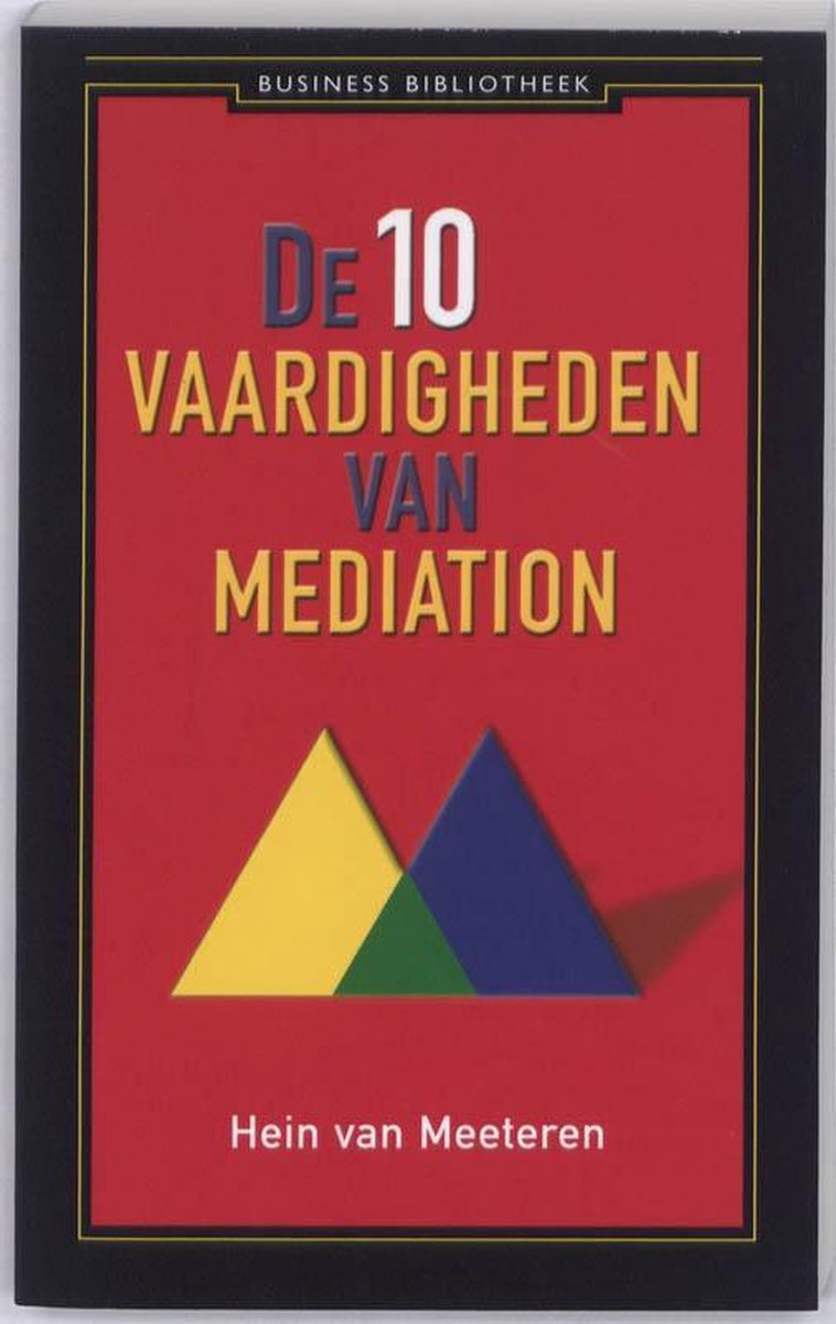 De 10 vaardigheden van mediation - Hein van Meeteren