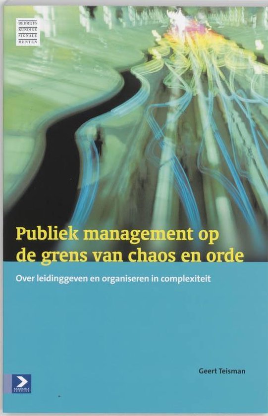 Cover van het boek 'Publiek management op de grens van chaos en orde / druk 1' van G.R. Teisman en  Teisman