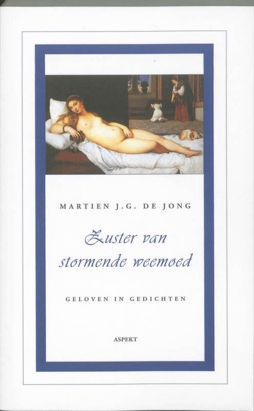 Cover van het boek 'Zuster van stormende weemoed Geloven in gedichten III'