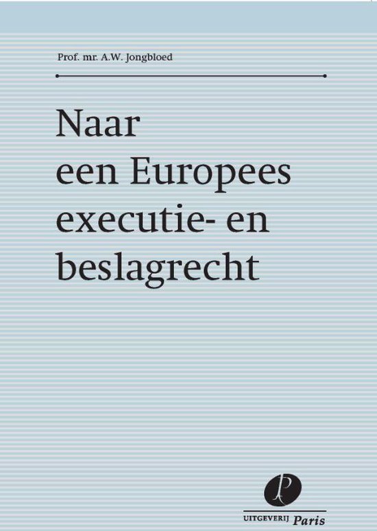 Naar een Europees executie- en beslagrecht - cover