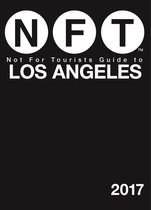 Not For Tourists -  Not For Tourists Guide to Los Angeles 2017
