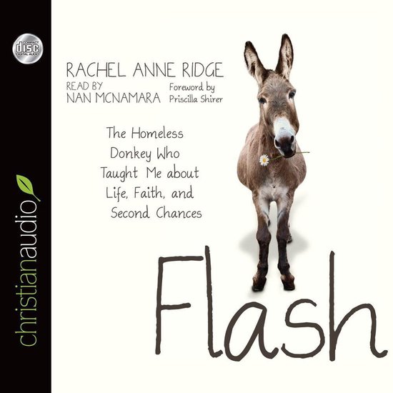 De titel van het audioboek is Flash. De cover toont een ezel met een bloem in zijn bek, met de tekst "The Homeless Donkey Who Taught Me about Life, Faith, and Second Chances".
