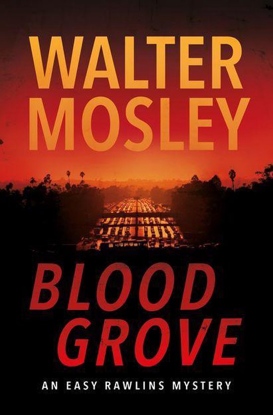 Easy Rawlins mysteries 15 Blood Grove (ebook), Walter Mosley