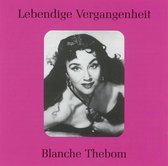Lebendige Vergangenheit: Blanche Thebom