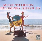 Music To Listen To Barney Kessel By