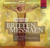 Britten; Messiaen: Choral Works / Terry Edwards, London Sinfonietta Chorus