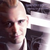 Sero.Overdose - Heading For Tomorrow (CD)
