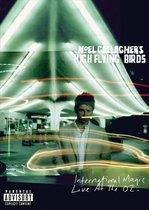 Noel Gallagher - High Flying Birds: International Magic Live At The O2