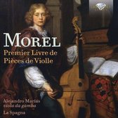 Alejandro Marias, La Spagna - Morel: Premier Livre De Pièces De Violle (CD)
