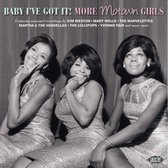 Baby Ive Got It: More Motown Girls