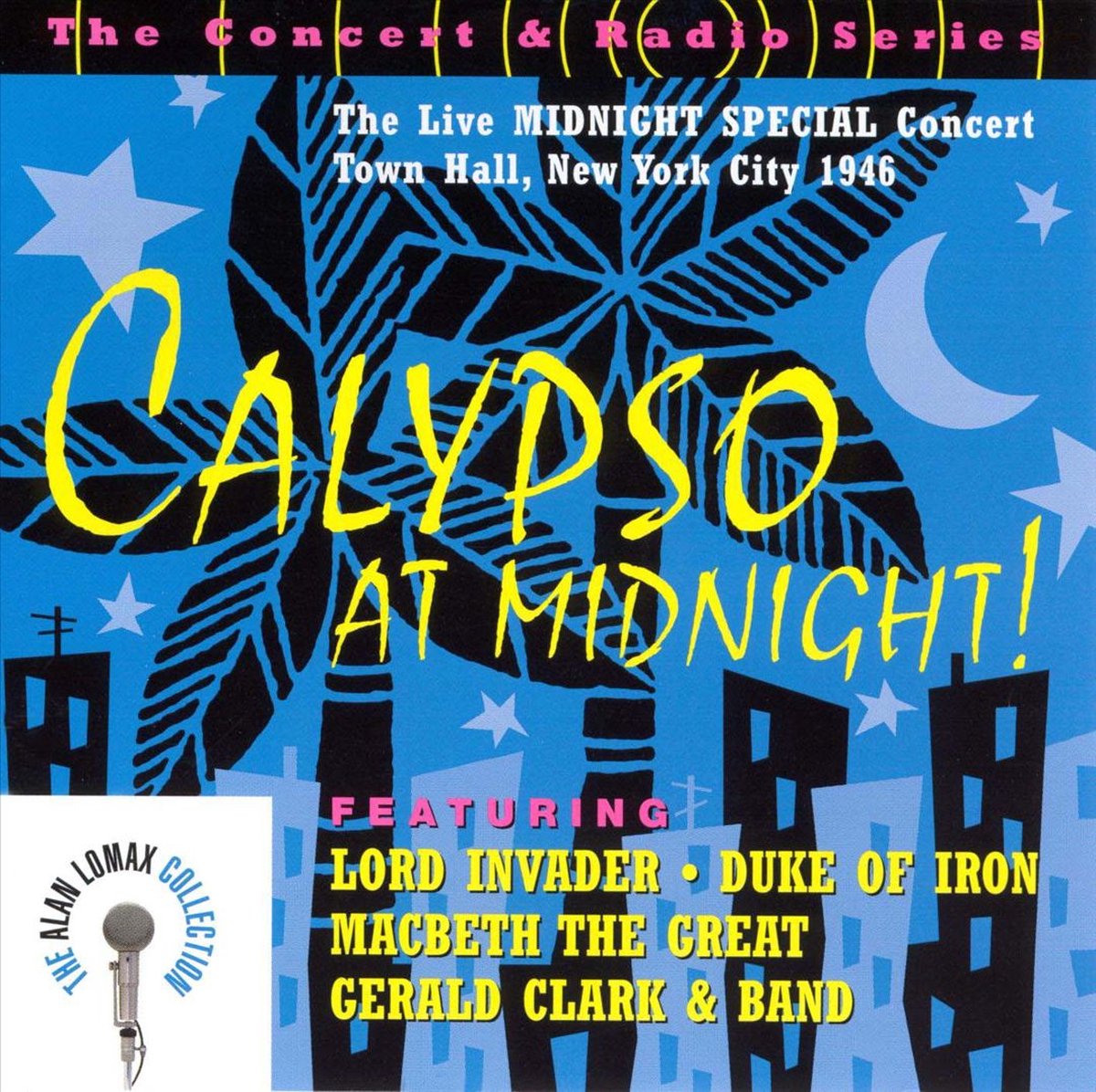 Calypso At Midnight: The 1946 Town Hall Concert...