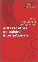 490 recettes de cuisine internationale