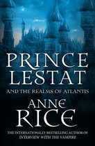 The Vampire Chronicles 12 - Prince Lestat and the Realms of Atlantis