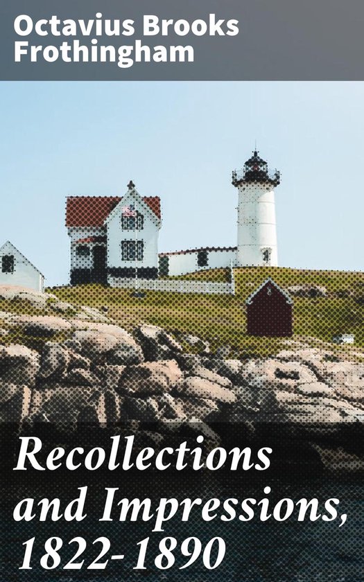 Recollections and Impressions, 1822-1890 - cover