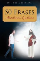 50 Frases: Meditacion Cristiana